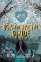 USA and Racial Divide: Lord Heal Me and Heal Our Land 1644712296 Book Cover