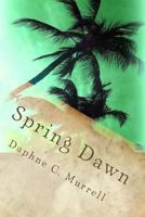 Spring Dawn 0615949967 Book Cover