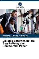 Lokales Bankwesen: die Bearbeitung von Commercial Paper 6200991057 Book Cover