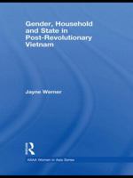 Gender, Household and State in Post-Revolutionary Vietnam 0415590191 Book Cover