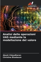 Analisi delle operazioni UAS mediante la modellazione del valore (Italian Edition) 6207662415 Book Cover