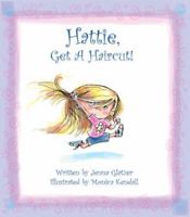 Hattie, Get A Haircut! 0972485309 Book Cover