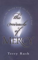 The Miracle of Mercy 1582290105 Book Cover