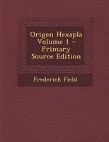 Origen Hexapla; Volume 1 1849027110 Book Cover