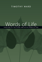 Words of Life: Scripture As the Living and Active Word of God 0830827447 Book Cover