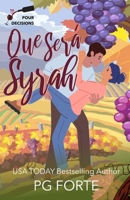 Que Sera, Syrah 1880370891 Book Cover