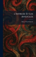 L'Intruse Et Les Aveugles 1025398270 Book Cover