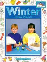 Winter Science Projects (Williams, John, Seasonal Science Projects.) 0382397061 Book Cover