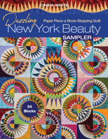 Dazzling New York Beauty Sampler: Paper Piece a Show-Stopping Quilt; 54 Blocks 161745978X Book Cover