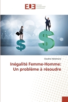 Inégalité Femme-Homme: Un problème à résoudre 6203435945 Book Cover
