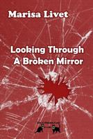 Looking Through A Broken Mirror 0244416958 Book Cover