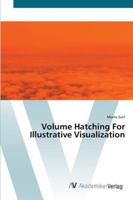 Volume Hatching For Illustrative Visualization 3836459787 Book Cover