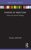 Powers of Abjection: Politics and Lacanian Ontology 1032599685 Book Cover