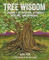 Tree Wisdom: A journey of wisdom, symbols, healing, and renewal 1800652631 Book Cover