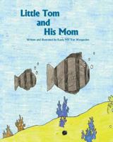 Little Tom and His Mom 1628387351 Book Cover