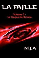 La Faille - Volume 2: La Traque de Romeo 2370111534 Book Cover