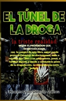 EL TUNEL DE LA DROGA: LA TRISTE REALIDAD (Spanish Edition) B0G6WSF5FH Book Cover
