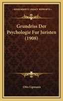 Grundri� Der Psychologie F�r Juristen (Classic Reprint) 1120422795 Book Cover