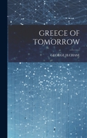 Greece Of Tomorrow 1022232401 Book Cover