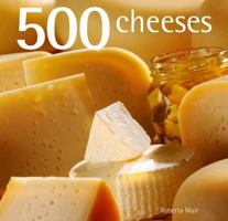 500 Cheeses. by Roberta Muir 1416207864 Book Cover