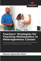 Teachers' Strategies for Teaching Mathematics in Heterogeneous Classes 6208286840 Book Cover