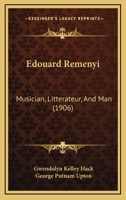 Edouard Remenyi Musician Litterateur and Man 1164628275 Book Cover