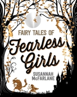 Fairy Tales of Fearless Girls 1534473572 Book Cover