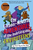 The Carbon-Neutral Adventures of the Indefatigable EnviroTeens 1911679104 Book Cover