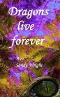Dragons Live Forever 1367535883 Book Cover