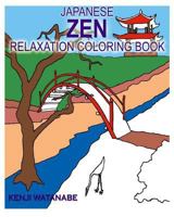 Japanese Zen Relaxation Coloring Book 1514711168 Book Cover
