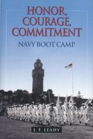 Honor, Courage, Commitment: Navy Boot Camp 1557505365 Book Cover