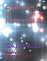 Alphabets in Reversal 3 : Natural 1790983800 Book Cover