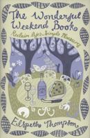 The Wonderful Weekend Book: Reclaiming Life's Simple Pleasures 1848540469 Book Cover