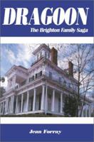 Dragoon: The Brighton Family Saga 0595124909 Book Cover