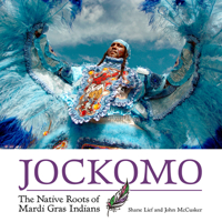 Jockomo: The Native Roots of Mardi Gras Indians 1496825896 Book Cover