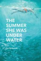 The Summer She Was Under Water 1938466683 Book Cover