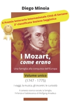 I Mozart, come erano (Volume unico): Una famiglia alla conquista dell'Europa B09R3DJ9NK Book Cover