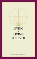 Living / Living Forever (Annotated) 0911650415 Book Cover