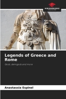 Legends of Greece and Rome: Gods, demigods and more 6206055477 Book Cover
