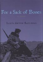 For a Sack of Bones 0151012555 Book Cover