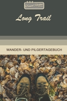 TRAVEL ROCKET Books Long Trail Wander- und Pilgertagebuch: Zum Eintragen und Ausfüllen | Wanderungen | Bergwandern | Klettertouren | Hüttentouren | ... Tolles Geschenk für Wanderer (German Edition) 1658065956 Book Cover