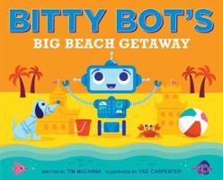 Bitty Bot's Big Beach Getaway 1481449311 Book Cover