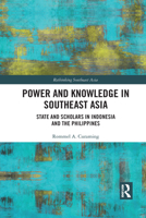 Power and Knowledge in Southeast Asia: State and Scholars in Indonesia and the Philippines 1032087404 Book Cover