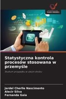 Statystyczna kontrola procesów stosowana w przemysle (Polish Edition) 6209476996 Book Cover