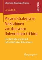 Personalstrategische Maßnahmen von deutschen Unternehmen in China: Eine Fallstudie am Beispiel mittelständischer Unternehmen (Internationale Berufsbildungsforschung) (German Edition) 3658262184 Book Cover