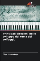 Principali direzioni nello sviluppo del tema del solfeggio 6205696770 Book Cover