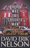 There Was a Crooked Man, He Flipped a Crooked House 1980432724 Book Cover