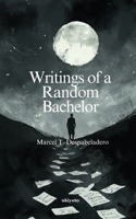 Writings of a Random Bachelor B0F9CCBBGK Book Cover