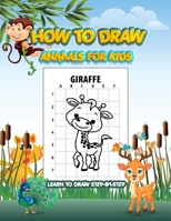 How to draw animal for kids: Learn to draw step-by-step B08HTDVK6K Book Cover