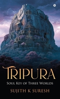 Tripura: Soul Key Of Three Worlds B0GQNRNBYZ Book Cover